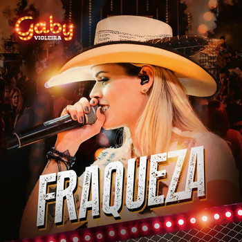 Gaby Violeira - Fraqueza (Ao Vivo)