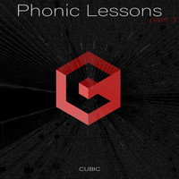 Cubic - Phonic Lessons Part 3