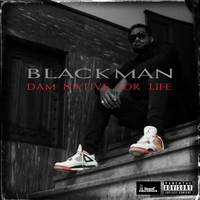 Blackman - Dam Native For Life (Explicit)