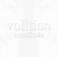 Mazikme - Volition
