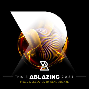 Various Artists - This is Ablazing 2021 Mixed and Selected by Rene Ablaze