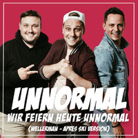 Unnormal - Wir feiern heute unnormal (Wellerman - Aprés Ski Version)