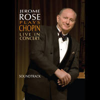 Jerome Rose - Jerome Rose Plays Chopin Live In Concert  (Soundtrack)