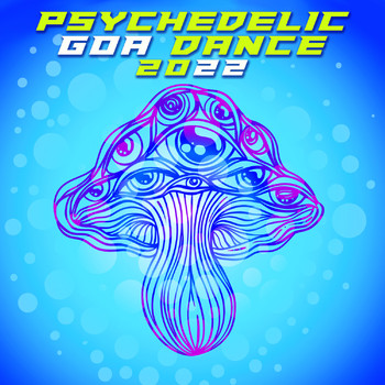 Goa Doc - Psychedelic Goa Dance 2022