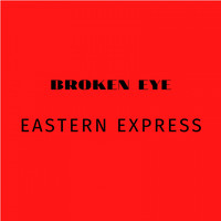 Broken Eye - Eastern Express