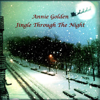 Annie Golden - Jingle Through the Night 2011 (Remix)