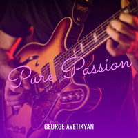 George Avetikyan - Pure Passion