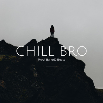 BallerD Beats - Chill Bro