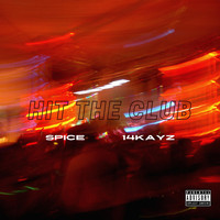 Spice - Hit The Club (Explicit)