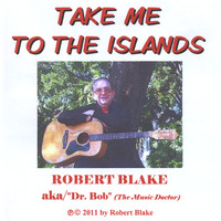 Robert Blake - Take Me to the Islands