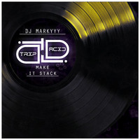 DJ Markyyy - Make It Stack