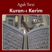 Agah Terzi - Kuran-I Kerim (Al-Quran Recitation)