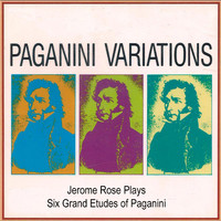 Jerome Rose - Jerome Rose Plays Liszt : Six Grand Etudes of Paganini, Paganini Varitations