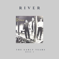 River - The Early Years (Disc 1)