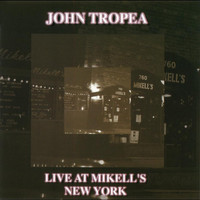 John Tropea - Live At Mikell's, New York