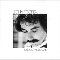 John Tropea - To Touch You Again