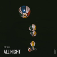 D.R.K.O - All Night