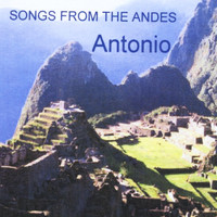 Antonio - Songs from the Andes