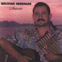 Antonio - Bolivian Serenade