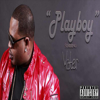 Water - Playboy (Explicit)