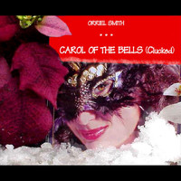 Orriel Smith - Carol of the Bells (Clucked)