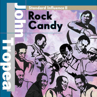 John Tropea - Standard Influence II "Rock Candy"