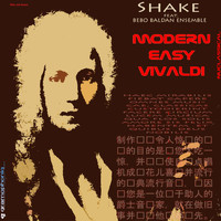 Shake - Modern Easy Vivaldi NUclassic (feat. Bebo Baldan Ensemble)