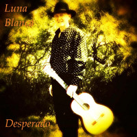 Luna Blanca - Desperado (Radio Mix)