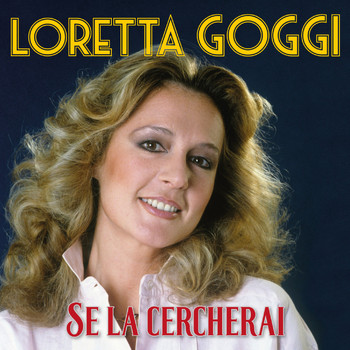 Loretta Goggi - Se la cercherai