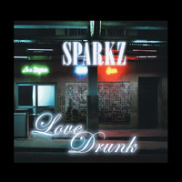 Sparkz - Love Drunk