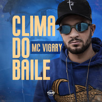 MC Vigary - Clima do Baile