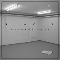 Rumour - Futures Past