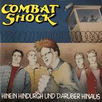 Combat Shock - Hinein, hindurch und darüber hinaus (Explicit)