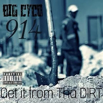 Big cyco - Get It from the Dirt (Explicit)