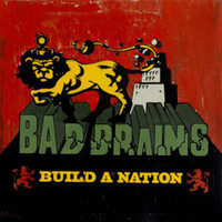 Bad Brains - Build a Nation (Explicit)