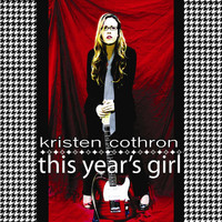 Kristen Cothron - This Year's Girl