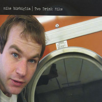 Mike Birbiglia - Two Drink Mike (Explicit)