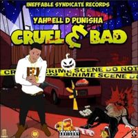YahBell D Punisha - Cruel and Bad (Explicit)
