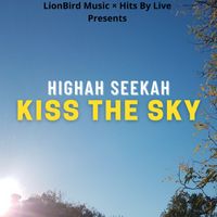 Highah Seekah - Kiss The Sky