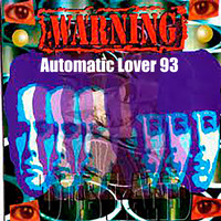 Warning - Automatic Lover 93