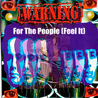 Warning - For the People (Feel It)