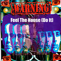 Warning - Feel the House (Do It)