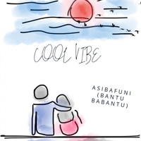 Cool Vibe - Asibafuni(Bantu Babantu) (Radio Edit)