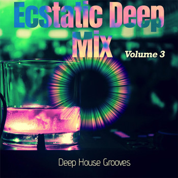 Various Artists - Ecstatic Deep Mix, Vol. 3 - Deep House Grooves