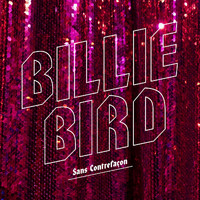 Billie Bird - Sans contrefaçon