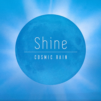 Cosmic Rain - Shine