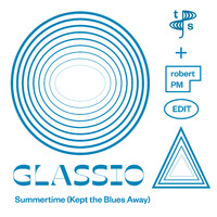 Glassio - Summertime (Kept the Blues Away) (toucan sounds Edition)