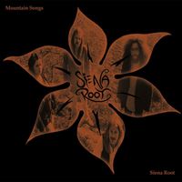 Siena Root - Mountain Songs