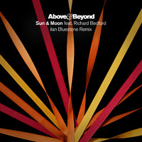 Above & Beyond feat. Richard Bedford - Sun & Moon (ilan Bluestone Remix)