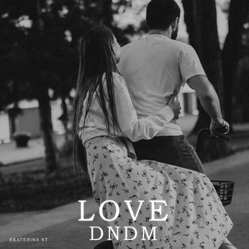 DNDM - Love
